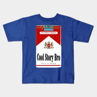 Cool story, bro! Kids T-Shirt